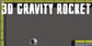 3D Gravity Rocket Xbox Series X