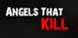 Angels That Kill