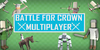 Battle For Crown Multiplayer