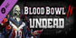 Blood Bowl 2 Undead Xbox Series X