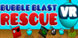Bubble Blast Rescue VR