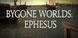 Bygone Worlds Ephesus
