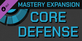 Core Defense Mastery Expansion