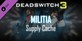 Deadswitch 3 Militia Supply Cache
