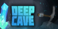 Deep Cave