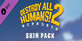 Destroy All Humans! 2 Reprobed Skin Pack