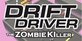Drift Driver The Zombie Killer Xbox Series X