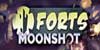 Forts Moonshot
