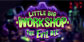 Little Big Workshop The Evil