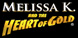 Melissa K and the Heart of Gold