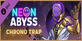 Neon Abyss Chrono Trap
