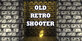 Old Retro Shooter