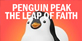 Penguin Peak The Leap of Faith