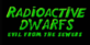 Radioactive dwarfs evil from the sewers