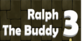 Ralph The Buddy 3 Xbox Series X
