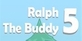 Ralph The Buddy 5 Xbox Series X