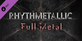 Rhythmetallic Full Metal Expansion