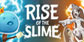 Rise of the Slime Xbox One