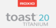 Roxio Toast 20 Titanium