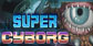 Super Cyborg PS4