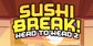 Sushi Break 2 Head to Head Avatar Full Game Bundle PS4