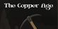 The Copper Age PS4