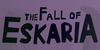 The Fall of Eskaria