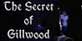 The Secret of Gillwood