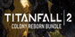 Titanfall 2 Colony Reborn Bundle