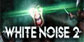 White Noise 2 Xbox Series X